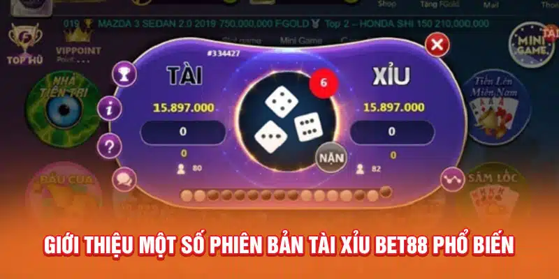 gioi-thieu-mot-so-phien-ban-tai-xiu-bet88-pho-bien