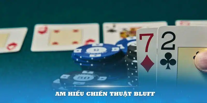 am-hieu-chien-thuat-bluff